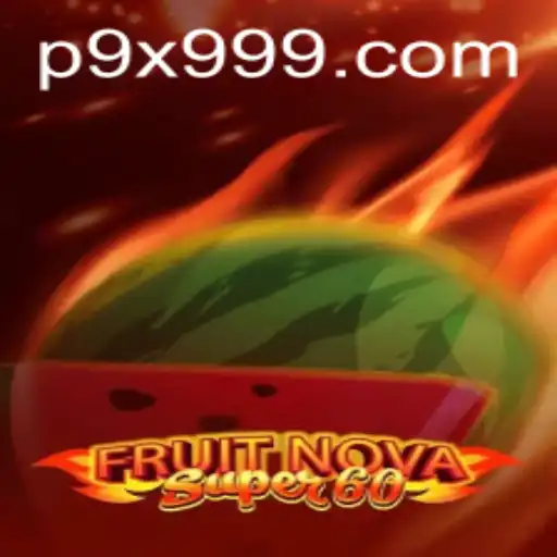 Exploring FruitNovaSuper60: The Ultimate Gaming Experience