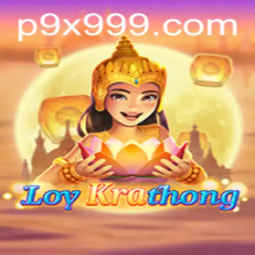 Exploring LoyKrathong: A Dive into the Mystical World of 9x999